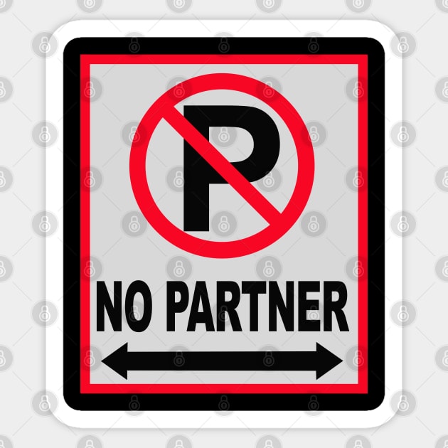 No Partner Sticker by frAnZartworks